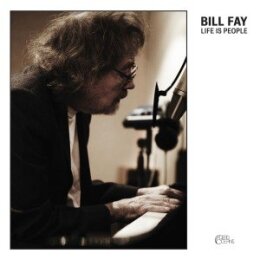 FAY, BILL - LIFE IS PEOPLE - LP