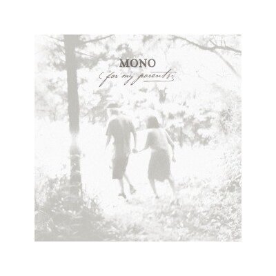 MONO - FOR MY PARENTS - CD