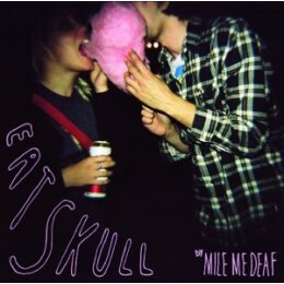 MILE ME DEAF - EAT SKULL - CD