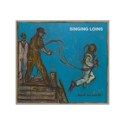 SINGING LOINS - ...HERE ON EARTH - CD