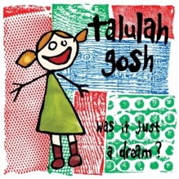 TALULAH GOSH - WAS IT JUST A DREAM? - LP