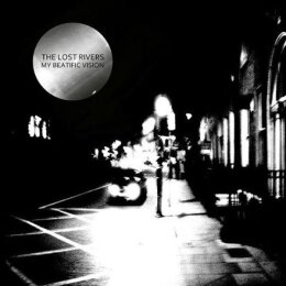 LOST RIVERS, THE - MY BEATIFIC VISION - LP