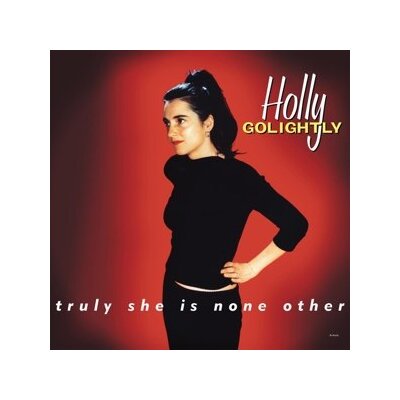 GOLIGHTLY, HOLLY - TRULY SHE IS NONE OTHER (EXPANDED EDITION) - LP