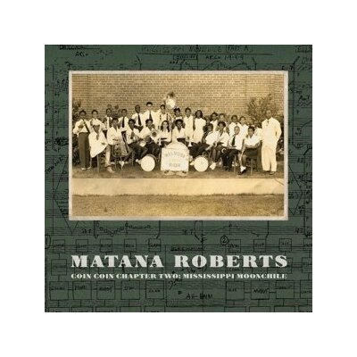 ROBERTS, MATANA - COIN COIN CHAPTER TWO: MISSISSIPPI MOONCHILE - CD