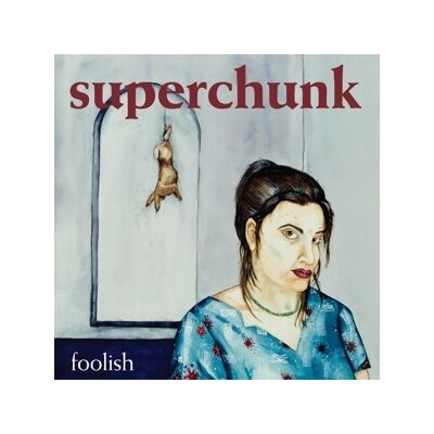 SUPERCHUNK - FOOLISH (REMASTERED) - LPD