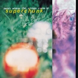 SUPERCHUNK - HERES WHERE THE STRINGS COME IN (REMASTERED)...