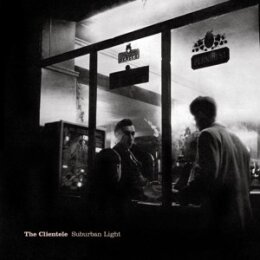 CLIENTELE, THE - SUBURBAN LIGHT - L+C