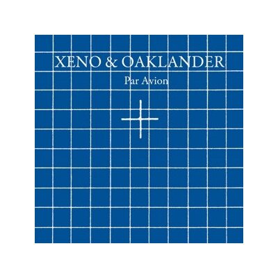 XENO & OAKLANDER - PAR AVION - LP