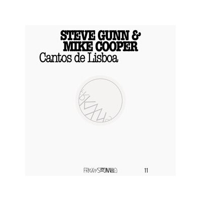 COOPER, MIKE & GUNN, STEVE - FRKWYS VOL. 11 - CANTOS DE LISBOA - LP