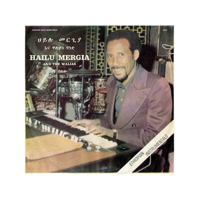 MERGIA, HAILU & THE WALIAS - TCHE BELEW - LP