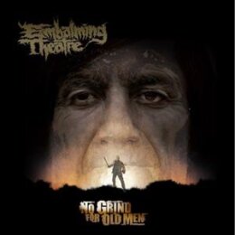 EMBALMING THEATRE - NO GRIND FOR OLD MEN - 7"