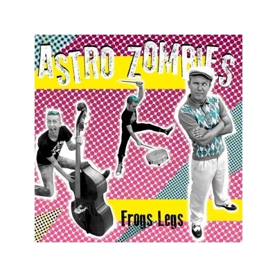 ASTRO ZOMBIES - FROGS LEGS - CD
