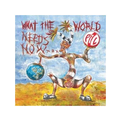 PUBLIC IMAGE LTD - WHAT THE WORLD NEEDS NOW... (REPRESS 2023) - LP