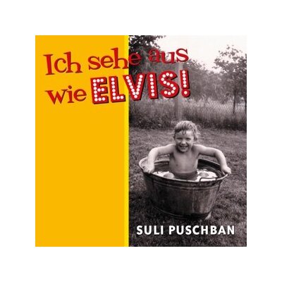 PUSCHBAN, SULI - ICH SEHE AUS WIE ELVIS - CD
