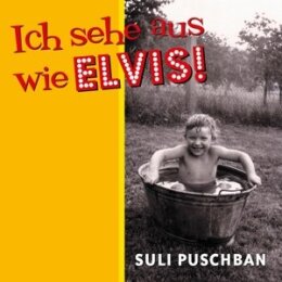 PUSCHBAN, SULI - ICH SEHE AUS WIE ELVIS - CD