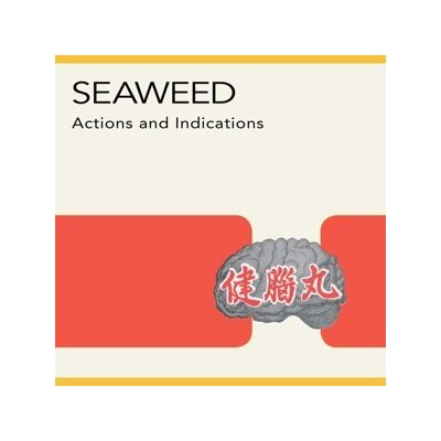 SEAWEED - ACTION AND INDICATIONS - LPD