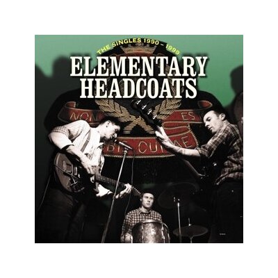 THEE HEADCOATS - ELEMENTARY HEADCOATS (THE SINGLES 1990-1999) - LP
