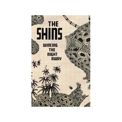 SHINS, THE - WINCING THE NIGHT AWAY (MC) - MC