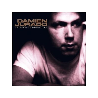 JURADO, DAMIEN - REHEARSALS FOR DEPARTURE - LPD