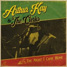 KAY, ARTHUR & THE CLERKS - THE NIGHT I CAME HOME - L+C