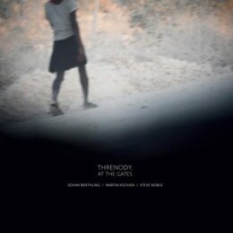 KÜCHEN / BERTHLING / NOBLE - THRENODY, AT THE GATES...