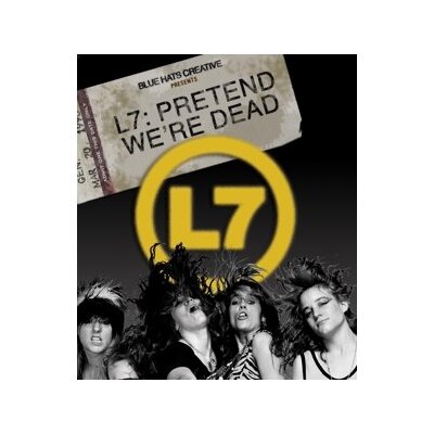 L7 - PRETEND WERE DEAD (DVD & BLU-RAY) - Blu