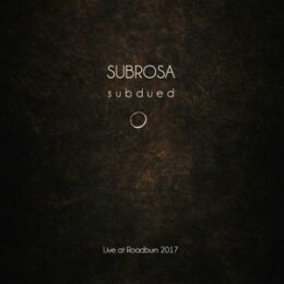 SUBROSA - SUBDUED. LIVE AT ROADBURN - LP