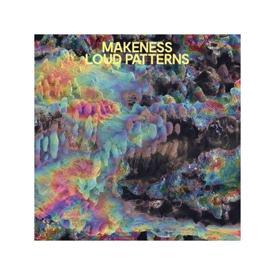MAKENESS - LOUD PATTERNS - CD