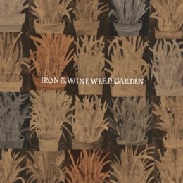 IRON AND WINE - WEED GARDEN EP - LPD