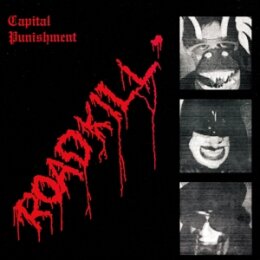 CAPITAL PUNISHMENT - ROADKILL - LPD