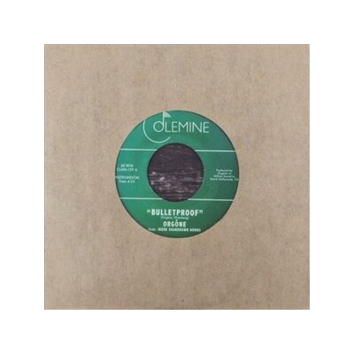 ORGONE - BULLETPROOF / P.C.H. (ONE MORE MILE) - 7"