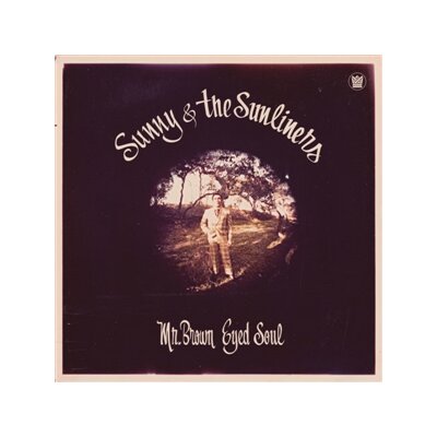 SUNNY & THE SUNLINERS - MR BROWN EYED SOUL - LP