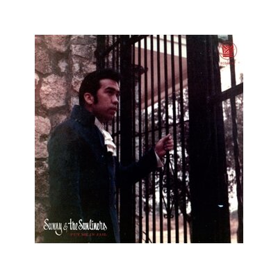 SUNNY & THE SUNLINERS - PUT ME IN JAIL / OPEN UP YOUR LOVE DOOR - 7"