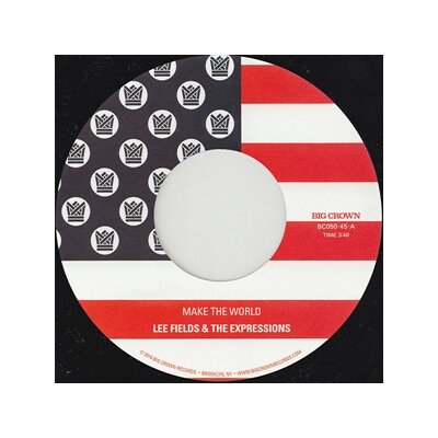 FIELDS, LEE & THE EXPRESSIONS - MAKE THE WORLD B/W MAKE THE WORLD (INSTRUMENTAL) - 7"