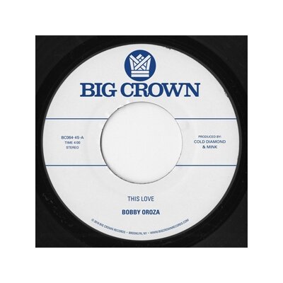 OROZA, BOBBY - THIS LOVE B/W SHOULD I TAKE YOU HOME - 7"