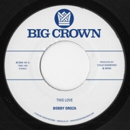 OROZA, BOBBY - THIS LOVE B/W SHOULD I TAKE YOU HOME -...