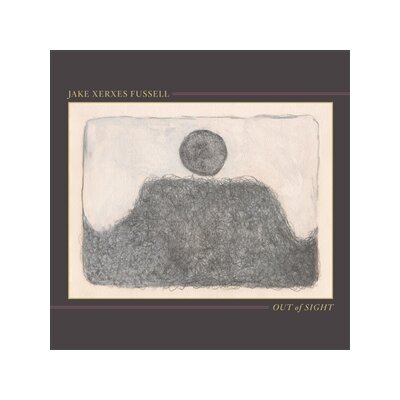 FUSSELL, JAKE XERXES - OUT OF SIGHT - LP
