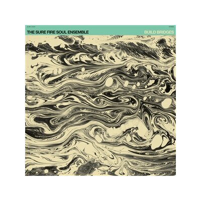 SURE FIRE SOUL ENSEMBLE, THE - BUILD BRIDGES - LP