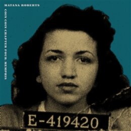 ROBERTS, MATANA - COIN COIN CHAPTER FOUR: MEMPHIS - LP
