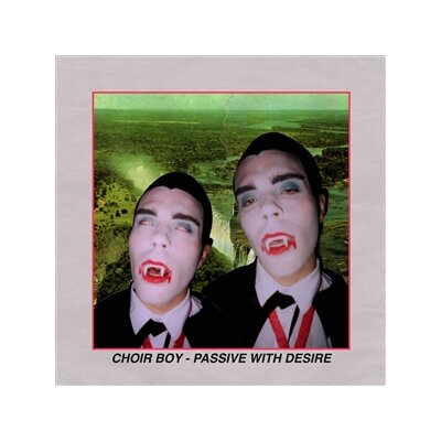 CHOIR BOY - PASSIVE WITH DESIRE - LP