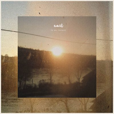 EAST - IN AN INSTANT - 12"