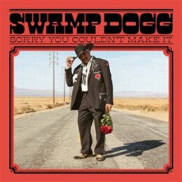 SWAMP DOGG - SORRY YOU COULDNT MAKE IT - CD