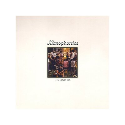 MONOPHONICS - ITS ONLY US - CD