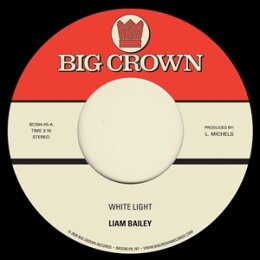 BAILEY, LIAM - WHITE LIGHT / COLD & CLEAR - 7"