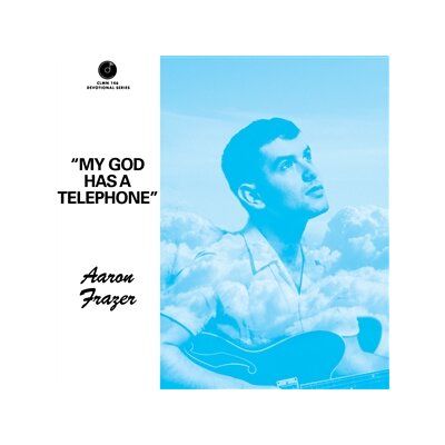 FRAZER, AARON - MY GOD HAS A TELEPHONE - 7"