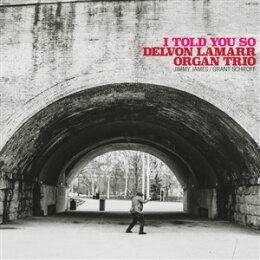 DELVON LAMARR ORGAN TRIO - I TOLD YOU SO - LP