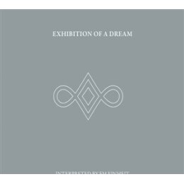 FM EINHEIT - EXHIBITION OF A DREAM - CD