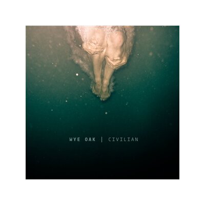 WYE OAK - CIVILIAN - CD