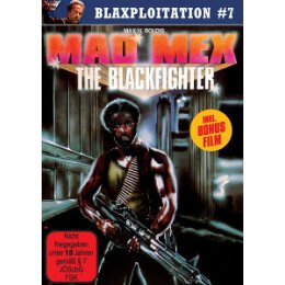 BLAXPLOITATION #7 - MAD MEX - THE BLACKFIGHTER &...