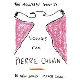 MOUNTAIN GOATS, THE - SONGS FOR PIERRE CHUVIN - CD